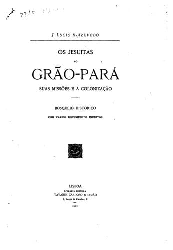 Os Jesuitas no Grão-Pará: suas missões e a colonização