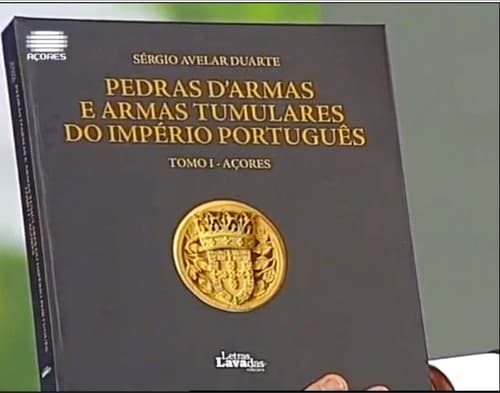 Pedras d'Armas e Armas Tumulares do Império Português: Tomo I - Açores