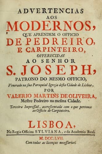Advertencias aos modernos, que aprendem o officio de pedreiro, e carpinteiro
