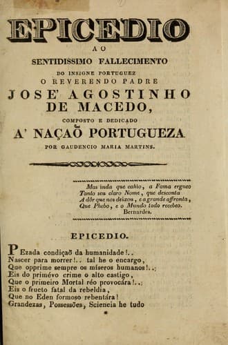 Epicedio ao sentidissimo fallecimento do insigne portuguez o reverendo Padre José Agostinho de Macedo