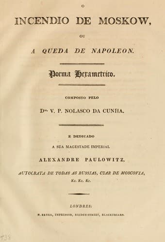 O incendio de Moskow: ou, A queda de Napoleon : poema hexametrico