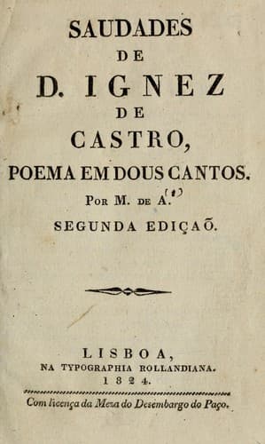 Saudades de d. Ignez de Castro, poema em dous cantos.