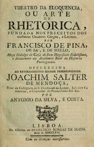 Theatro da eloquencia: ou, Arte de rhetorica, fundada nos preceitos dos melhores oradores gregos, e latinos