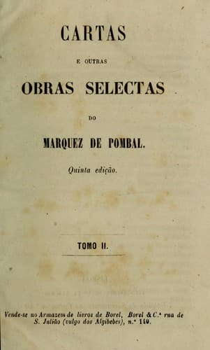 Cartas e outras obras selectas do Marquez de Pombal.