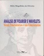 Análise de Fourier e Wavelets: Métodos Matemáticos para Engenheiros