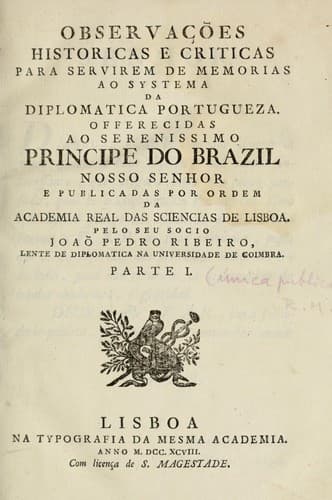 Observações historicas e criticas para servirem de memorias ao systema da diplomatica portugueza: ...