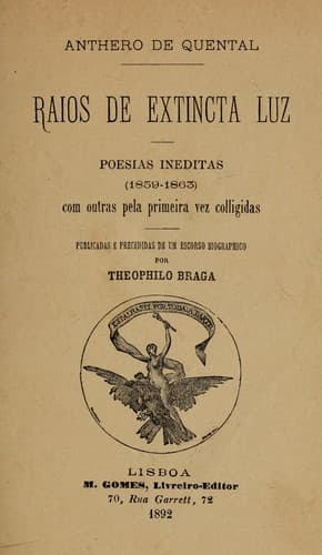 Raios de extincta luz: poesias ineditas (1859-1863), com outras pela primeira vez colligidas