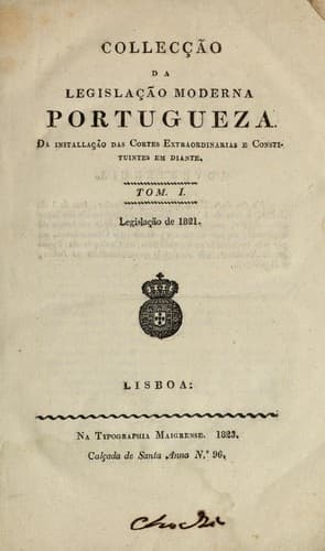 Collecção da legislação moderna portugueza: da installação das cortes extraordinarias e constituintes em diante.