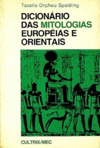 Dicionário das mitologias européias e orientais.