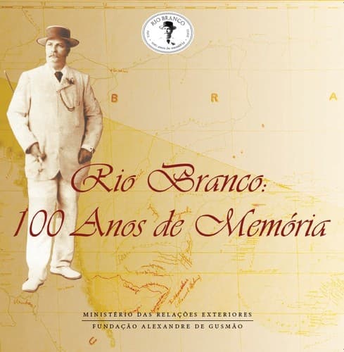 Rio Branco: 100 Anos de Memória