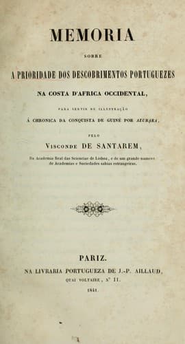 Memoria sobre a prioridade dos descobrimentos portuguezes na costa d'Africa occidental: para servir de illustração á Chronica da conquista de Guiné por Azurara