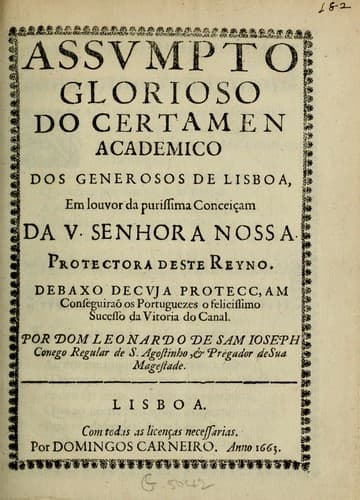 Assumpto glorioso do certamen academico dos generosos de Lisboa: em louvor da purissima conceiçam da V. Senhora Nossa ... : debaxo decuja protecçam conseguiraõ os portuguezes o felicissimo sucesso da vitoria do Canal