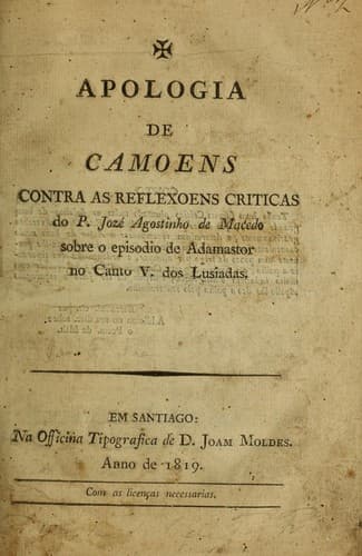 Apologia de Camões: contra as Reflexões críticas do P. José Agostinho de Macedo sobre o episodio de Adamastor no canto V. dos Lusiadas.