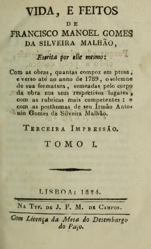 Vida, e feitos de Francisco Manoel Gomes da Silveira Malhaõ