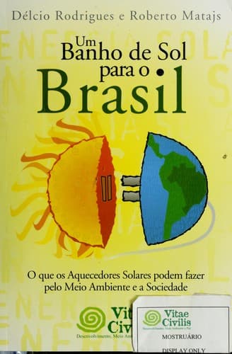 Um banho de sol para o Brasil: o que os aquecedores solares podem fazer pelo meio ambiente e a sociedade