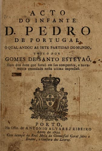 Acto do infante D. Pedro de Portugal, o qual andou as sete partidas do mundo