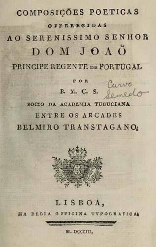 Composicões poeticas offerecidas ao serenissimo senhor Dom Joaõ, Principe Regente de Portugal