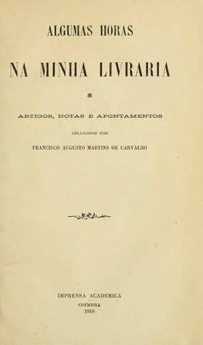 Algumas horas na minha libraria: artigos, notas e apontamentos