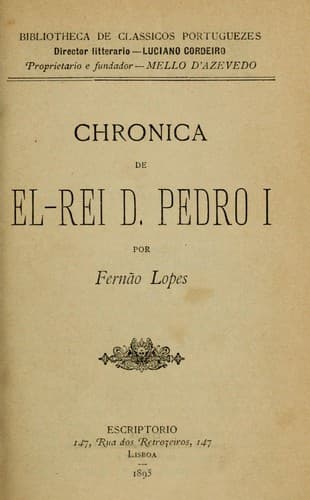 Chronica de el-rei D. Pedro I.