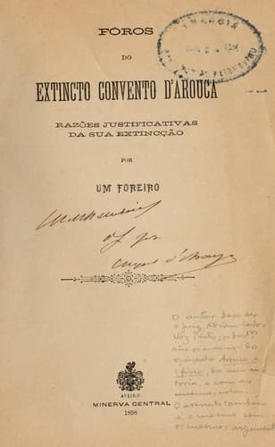 Fóros do extincto Convento d'Arouca: razões justificativas da sua extincção por um foreiro