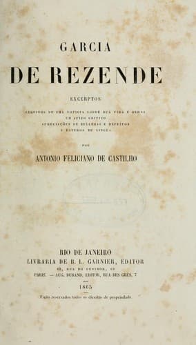 Garcia de Rezende: excerptos seguidos de uma noticia sobre sua vida e obras e estudos de lingua