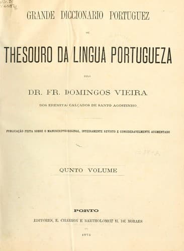 Grande diccionario portuguez: ou, Thesouro da lingua portugueza