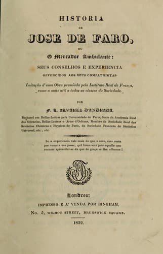 Historia de José de Faro, ou O Mercador ambulante: seus conselhos e experiencia offerecidos aos seus compatriotas