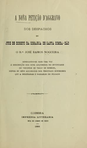 A nona petição d'aggravo dos despachos do juiz de direito da comarca de Santa Comba-Dão