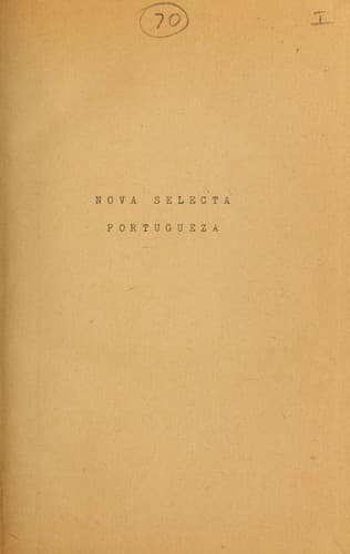 Nova selecta porugueza [por] A.F. de Castilho [et al.]