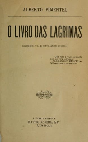 O livro das lagrimas: legendas da vida de Santo Antonio de Lisboa