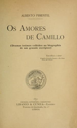 Os amores de Camillo: dramas intimos colhidos na biographia de um grande escriptor