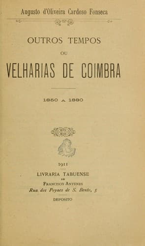 Outros tempos, ou Velharias de Coimbra: 1850 a 1880