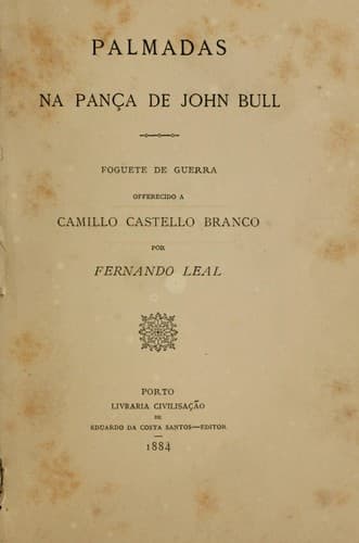 Palmadas na pança de John Bull: foguete de guerra offerecido a Camillo Castello Branco