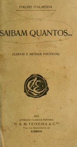 Saibam quantos: (cartas e artigos politicos)