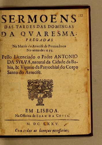 Sermoens das tardes das domingas da quaresma: pregadas na Matriz do Arrecife de Pernambuco no anno de 1673