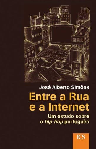 Entre a rua e a Internet: um estudo sobre o hip-hop português