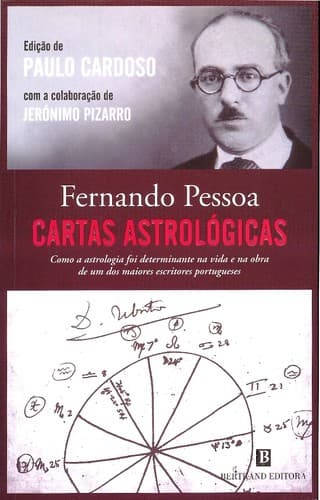 Fernando Pessoa - Cartas Astrológicas: Edição de Paulo Cardoso com a colaboração de Jerónimo Pizarro