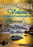 Águas Vivas Antologia - Volume 2: Antologia de poesia evangélica contemporânea