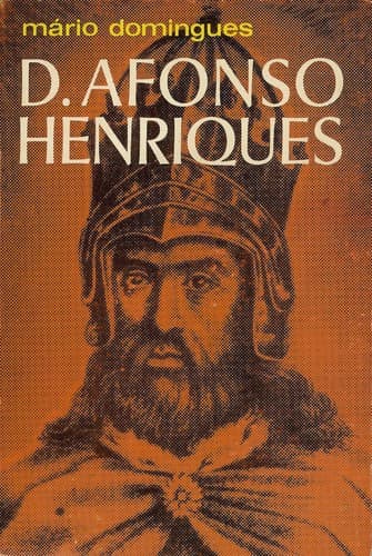 D. ì.e. Dom  Afonso Henriques: evocação histórica.