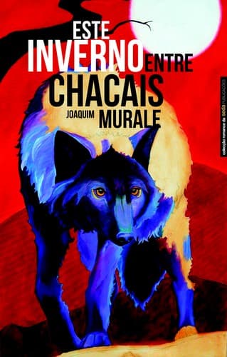 Este Inverno Entre Chacais