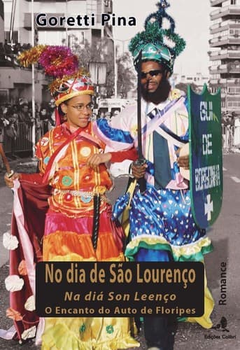 No dia de S. Lourenço: Na diá di Son Leenço - O Encanto do Auto de Floripes