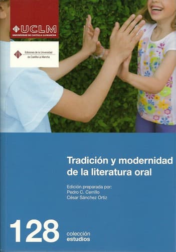 Tradición y modernidad de la literatura oral: Homenaje a Ana Pelegrín