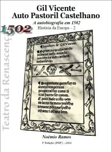 Gil Vicente, Auto Pastoril Castelhano, A autobiografia em 1502.: História da Europa - 2