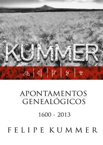 Kummer Apontamentos Genealógicos: 1600 - 2013
