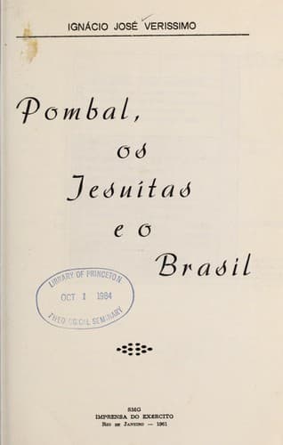 Pombal, os jesuítas e o Brasil.