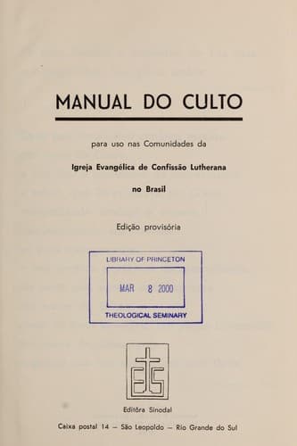 Manual do culto: para uso nas Comunidades da Igre ja Evange lica de Confissa o Lutherana no Brasil