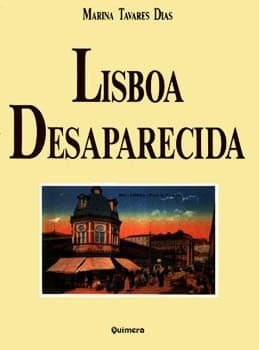 Lisboa desaparecida