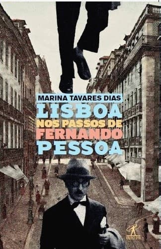 Lisboa nos Passos de Fernando Pessoa