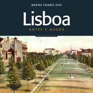 Lisboa: antes e agora
