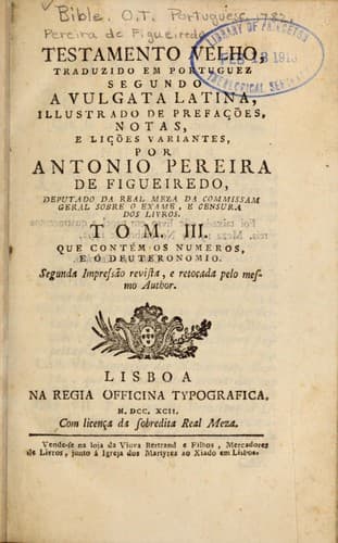 Testamento Velho: traduzido em portuguez segundo a Vulgata latina, illustrado de prefações, notas, elições variantes
